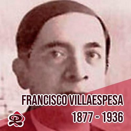 Francisco Villaespesa: 1877 - 1936